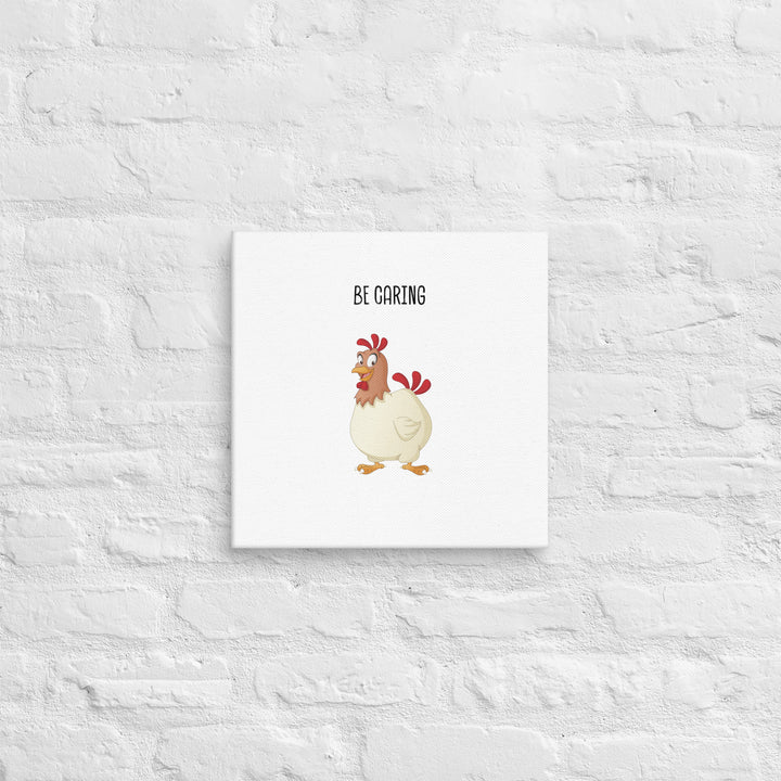 Be Caring Chicken - Cartoon Bird Art for Kids’ Rooms - 14" Canvas Print